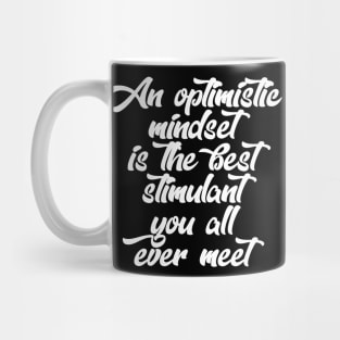 Optimistic mindset Mug